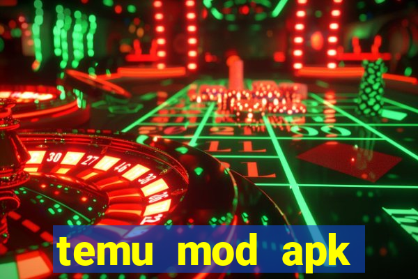 temu mod apk unlimited money